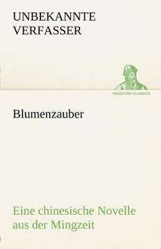 Paperback Blumenzauber (Novelle Aus Der Mingzeit) [German] Book