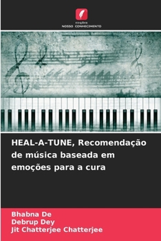 Paperback HEAL-A-TUNE, Recomendação de música baseada em emoções para a cura [Portuguese] Book