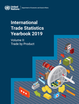 Paperback International Trade Statistics Yearbook 2019: Trade by Product Book