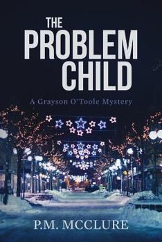 Paperback The Problem Child: A Grayson O'Toole Mystery Book