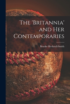 Paperback The 'Britannia' and Her Contemporaries Book
