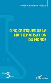 Paperback Cinq critiques de la mathématisation du monde [French] Book