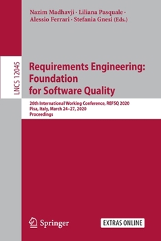 Paperback Requirements Engineering: Foundation for Software Quality: 26th International Working Conference, Refsq 2020, Pisa, Italy, March 24-27, 2020, Proceedi Book