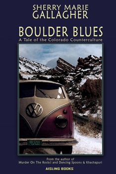 Paperback Boulder Blues: A Tale of the Colorado Counterculture Book