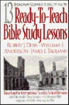 Paperback 13 Ready-To-Teach Bible Study Lessons: January/February/March Book