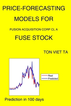 Paperback Price-Forecasting Models for Fusion Acquisition Corp Cl A FUSE Stock Book