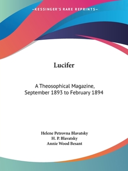 Lucifer: A Theosophical Magazine, September 1893 to February 1894