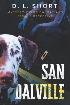 Paperback San Dalville: A Novella Dalmatians Love of the Breed Mystery-Crime Book