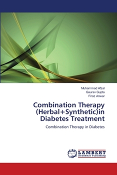 Paperback Combination Therapy (Herbal+Synthetic)in Diabetes Treatment Book