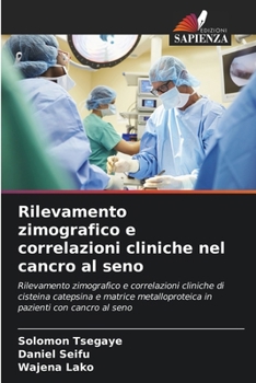 Paperback Rilevamento zimografico e correlazioni cliniche nel cancro al seno [Italian] Book