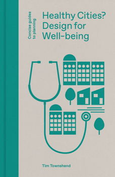 Hardcover Healthy Cities?: Design for Well-Being Book