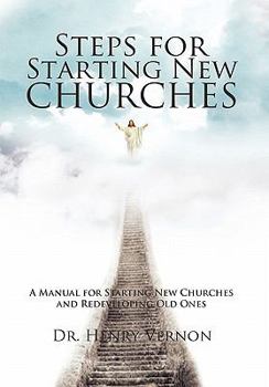 Hardcover Steps for Starting New Churches: A Manual for Starting New Churches and Redeveloping Old Ones Book