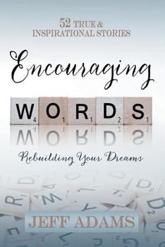 Paperback Encouraging Words: Rebuilding Your Dreams Book