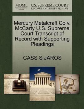 Paperback Mercury Metalcraft Co V. McCarty U.S. Supreme Court Transcript of Record with Supporting Pleadings Book