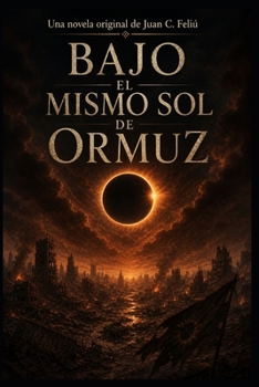 Bajo el mismo Sol de Ormuz (Spanish Edition)