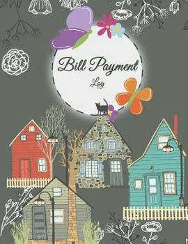 Bill Payment Log : Payment Record Tracker Payment Record Book, Daily Expenses Tracker, Manage Cash Going in and Out , Simple Accounting Book , Small and Compact 120 Pages Large Print 8. 5 X 11