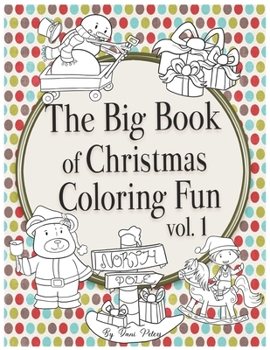 The Big Book of Christmas Coloring Fun vol. 1 (Coloring Books for the Creative)