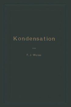 Paperback Kondensation: Ein Lehr- Und Handbuch [German] Book
