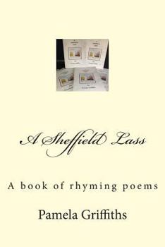 Paperback A Sheffield Lass: A book of rhyming poems Book