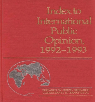 Hardcover Index to International Public Opinion, 1992-1993 Book