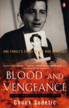 Paperback Blood and Vengeance: One Family's Story of the War in Bosnia Book