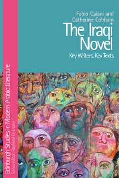 Hardcover The Iraqi Novel: Key Writers, Key Texts Book