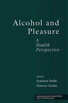 Hardcover Alcohol and Pleasure: A Health Perspective Book