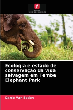 Paperback Ecologia e estado de conservação da vida selvagem em Tembe Elephant Park [Portuguese] Book
