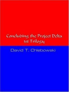 Paperback Concluding the Project Delta 1st Trilogy Book