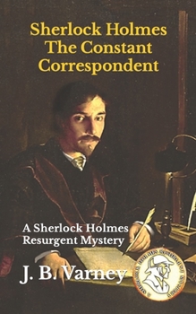 Paperback Sherlock Holmes The Constant Correspondent: A Sherlock Holmes Resurgent Mystery Book