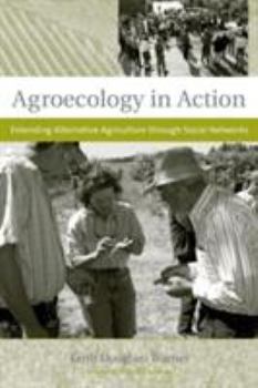 Paperback Agroecology in Action: Extending Alternative Agriculture Through Social Networks Book