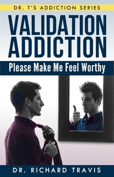 Paperback Validation Addiction: Please Make Me Feel Worthy Book