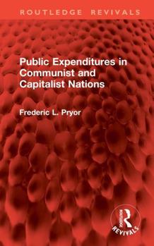 Hardcover Public Expenditures in Communist and Capitalist Nations Book