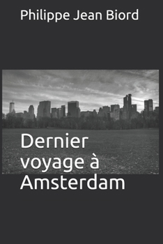 Paperback Dernier voyage a Amsterdam [French] Book