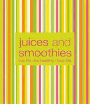 Paperback Juices and Smoothies (Juices & Smoothies) Book
