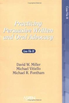 Paperback Practicing Persuasive Written and Oral Advocacy: Caes File III Book