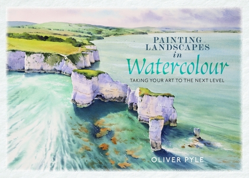Hardcover Painting Landscapes in Watercolour: Taking Your Art to the Next Level Book