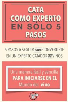 Paperback Cata como experto en 5 pasos [Spanish] Book