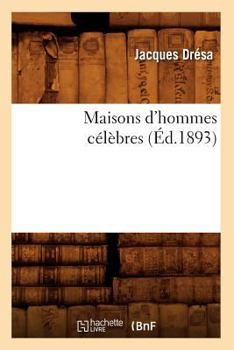 Paperback Maisons d'Hommes Célèbres (Éd.1893) [French] Book