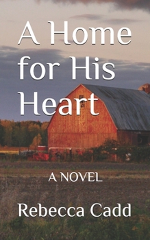 Paperback A Home for His Heart Book