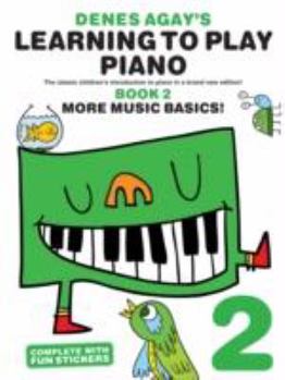 Paperback Denes Agay's Learning to Play Piano - Book 2 - More Music Basics! Book