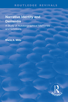 Narrative Identity and Dementia: A Study of Autobiographical Memories and Emotions (Cedr, Centre for Evaluative Developmental Research)