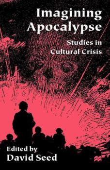 Paperback Imagining Apocalypse: Studies in Cultural Crisis Book