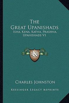 Paperback The Great Upanishads: Isha, Kena, Katha, Prashna, Upanishads V1 Book