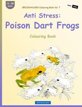 Paperback BROCKHAUSEN Colouring Book Vol. 7 - Anti Stress: Poison Dart Frogs: Colouring Book