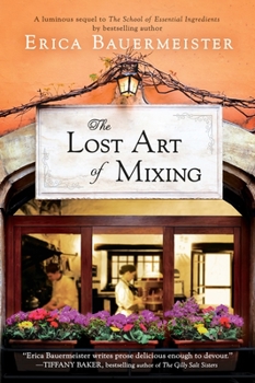 The Lost Art of Mixing - Book #2 of the School of Essential Ingredients