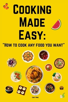 Paperback Cooking Made Easy: How to cook any food you want Book