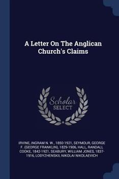 Paperback A Letter On The Anglican Church's Claims Book