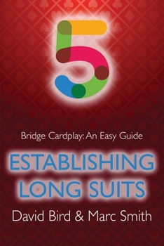 Paperback Bridge Cardplay: An Easy Guide - 5. Establishing Long Suits Book