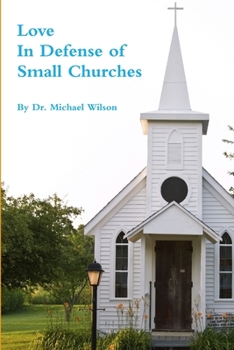 Paperback Love: In Defense of Small Churches Book